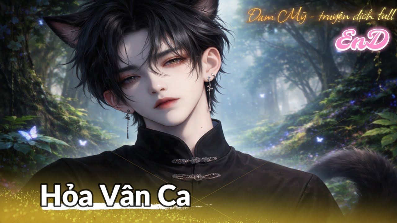 TẬP 9 [END] / HỎA VÂN CA | Đam Mỹ - truyện dịch full