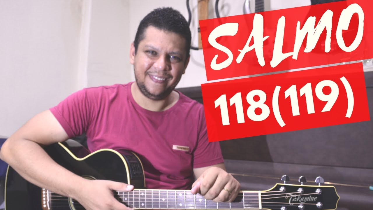 Salmo 118 - Feliz o homem sem pecado em seu caminho, que na lei do Senhor Deus vai progredindo!