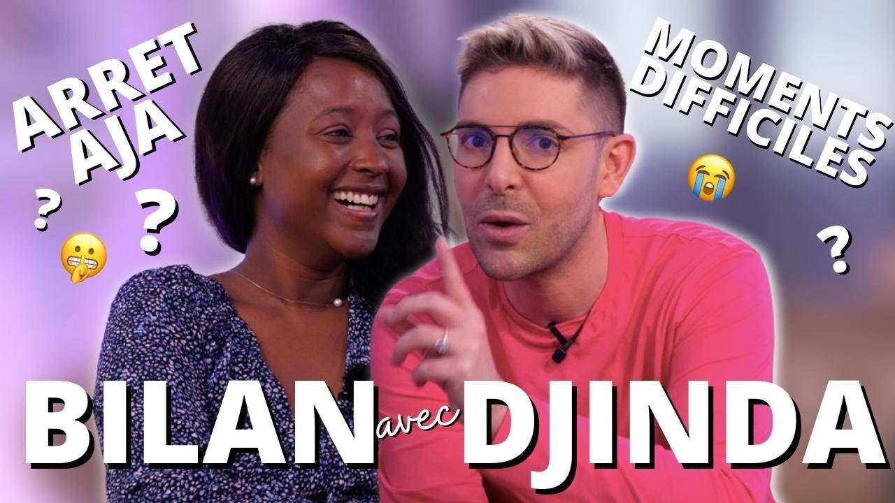BILAN avec DJINDA - “J’ai changé” : fin AJA ? Chantage, évolution, TPMP…