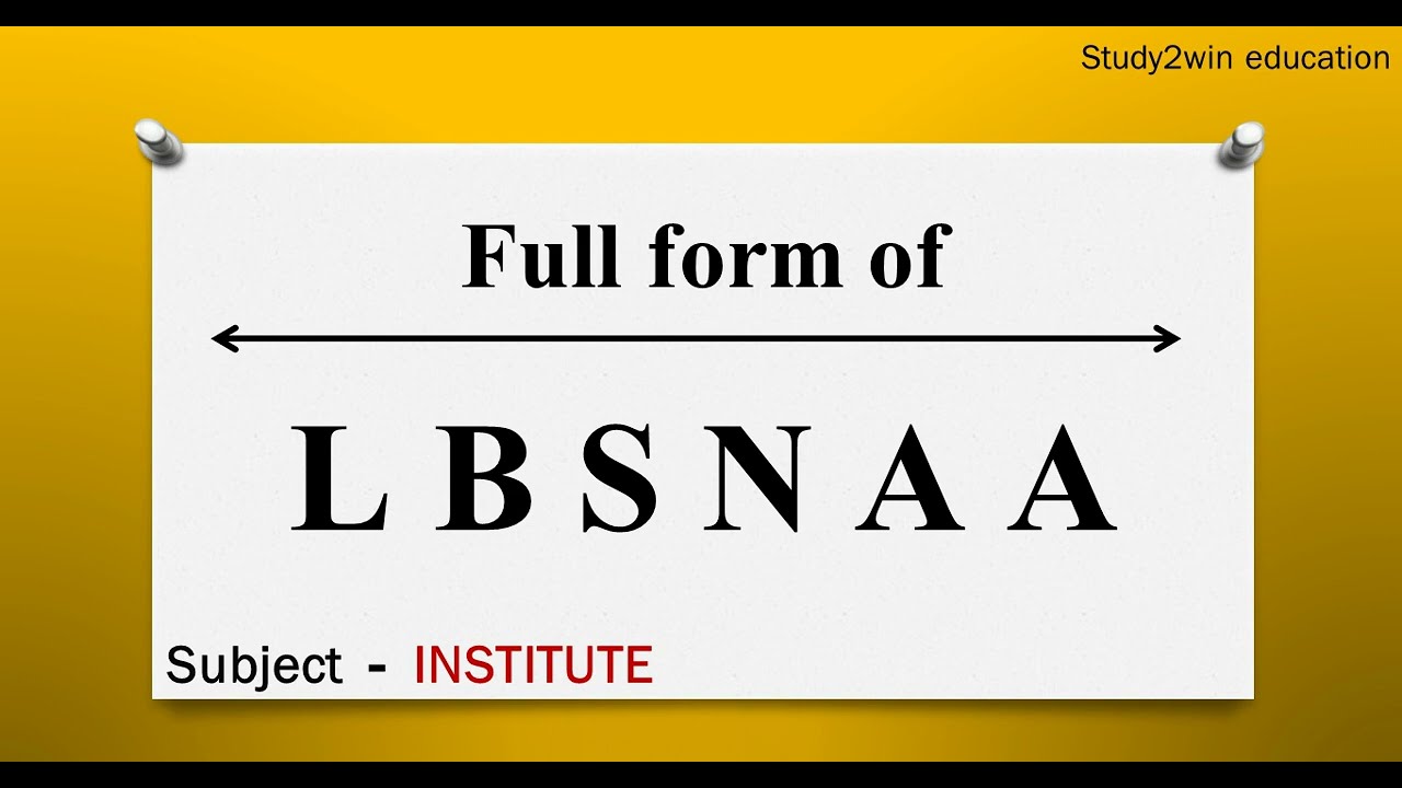 LBSNAA ka full form | Full form of in English  | Subject - INSTITUTE