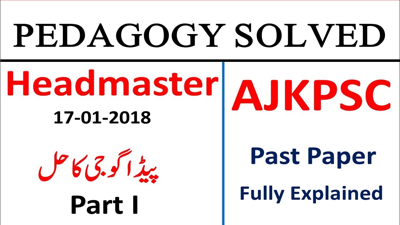 Pedagogy MCQs|| AJK PSC Headmistress Past Paper 2018 Pedagogy MCQs Solved|| Pedagogy MCQs NTS PSC