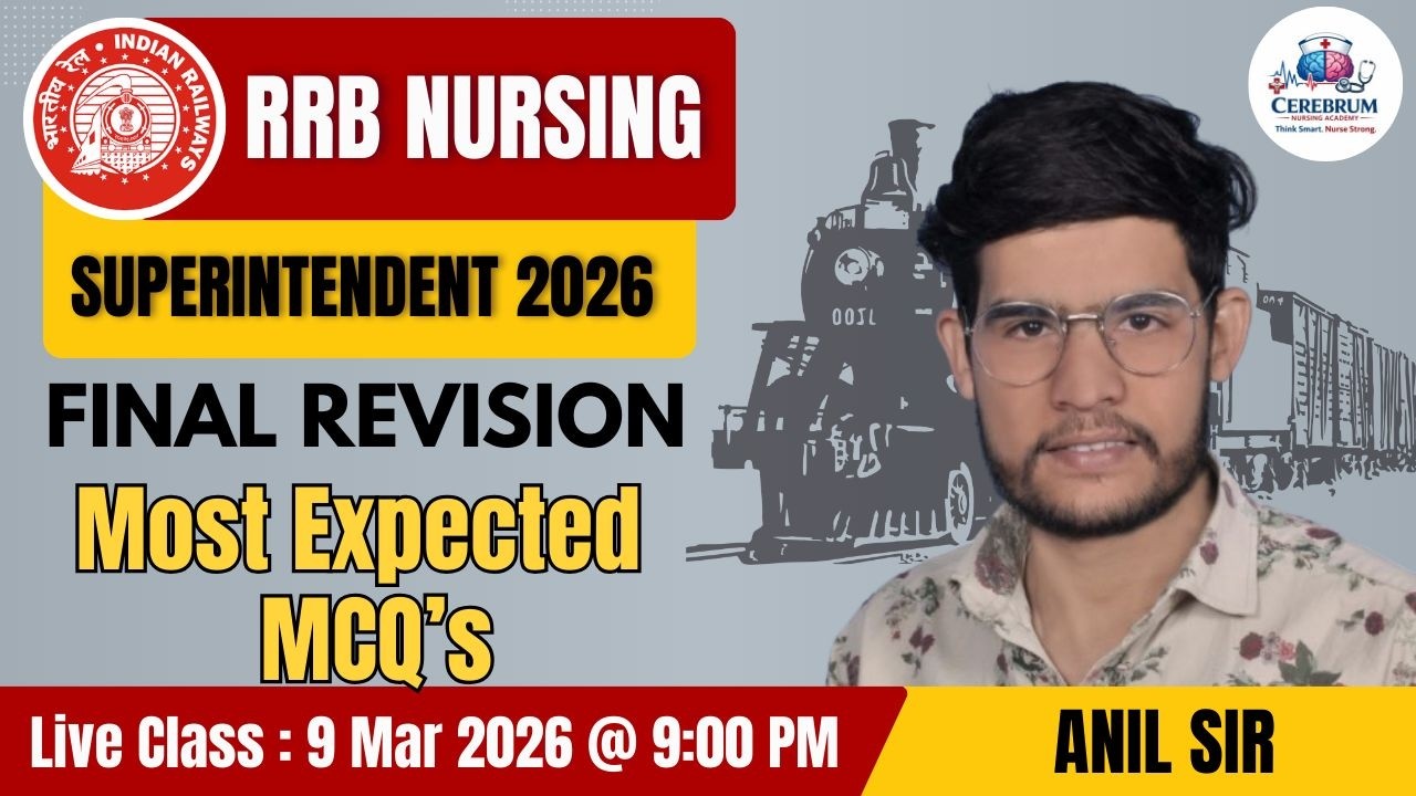 RRB NURSING SUPERINTENDENT 2026 || PYQ || MOST EXPECTED MCQ SESSION || IMPORTANT CLASS