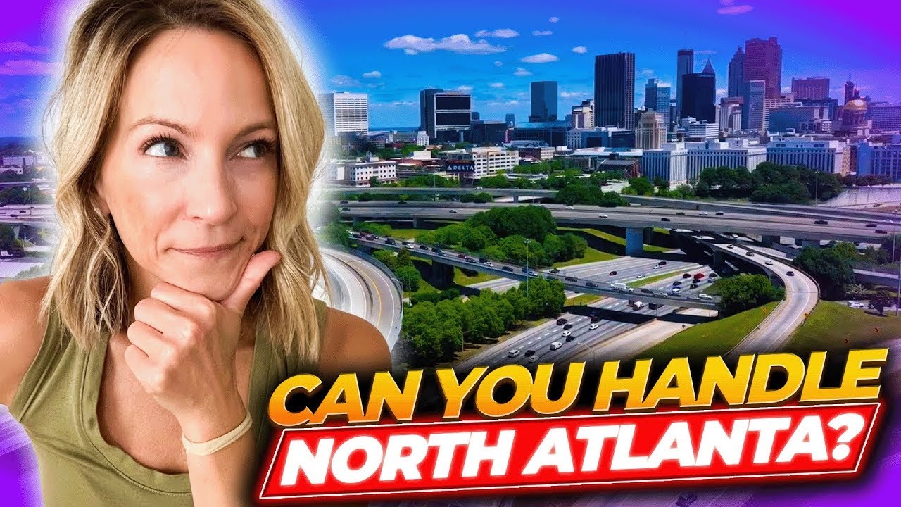 Don’t Move to North Atlanta Georgia UNLESS You Can Handle These 7 Things!