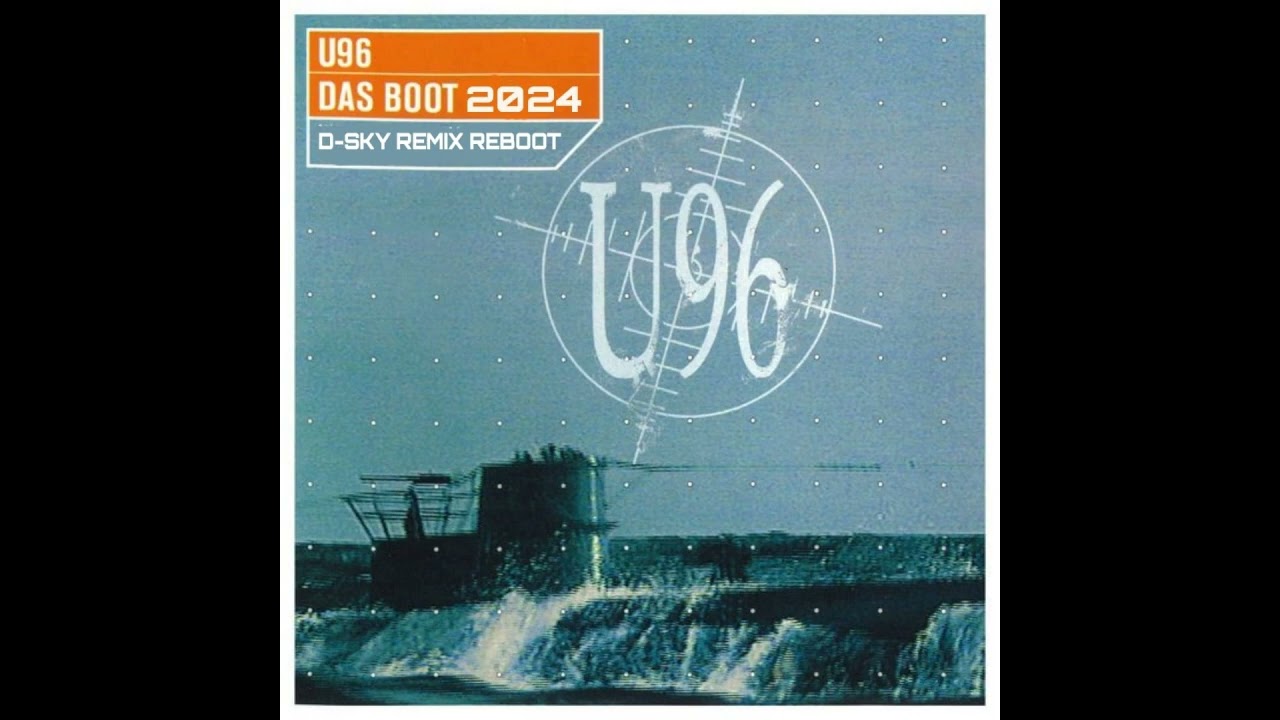 U96-Das Boot 2024 (D-SKY Remix Reboot)