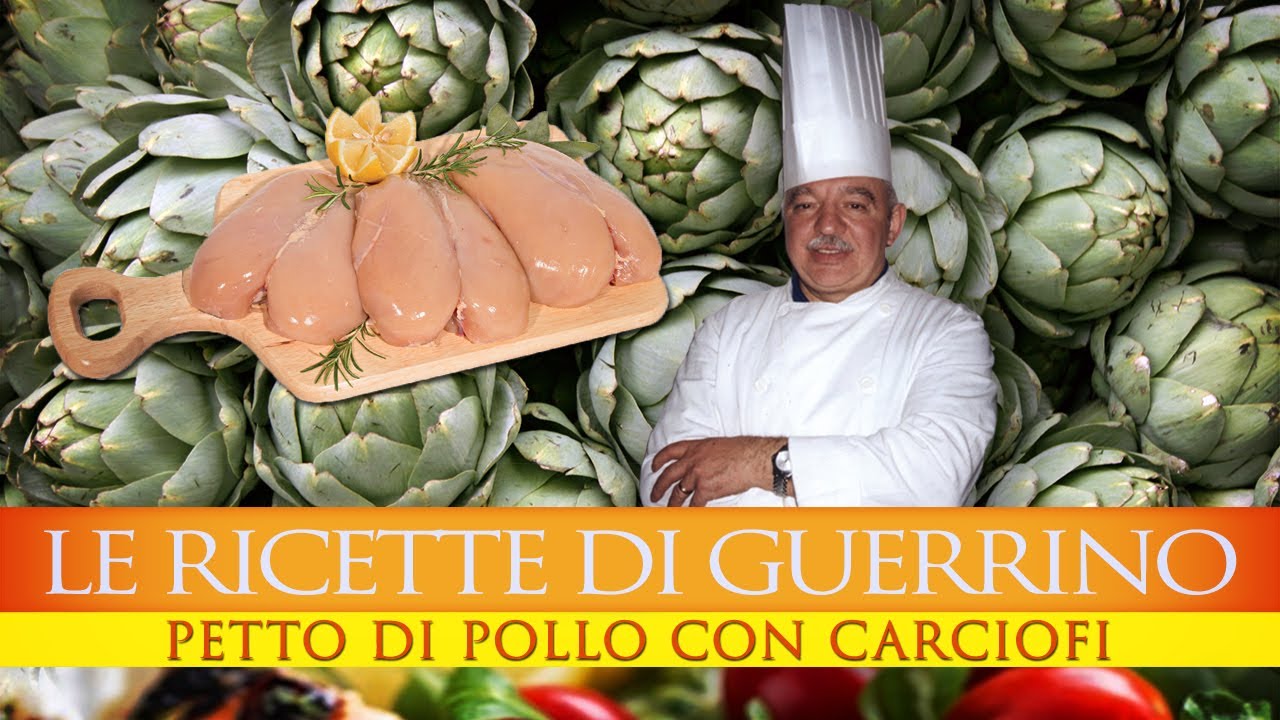 #GuerrinoConsiglia PETTO DI POLLO AI CARCIOFI