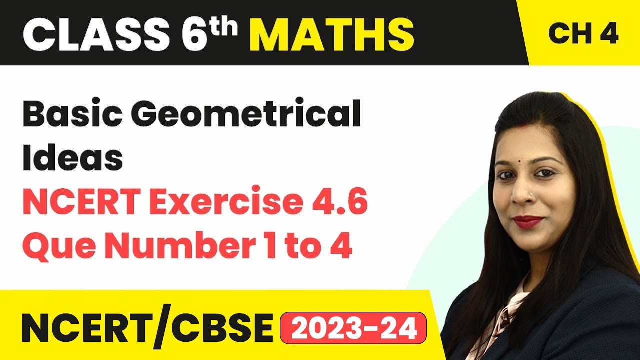 NCERT Exercise 4.6 : Question Number 1 to 4 - Basic Geometrical Ideas | Class 6 Maths