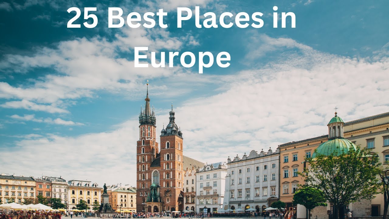 25 Best Attractions to Visit in Europe - Travel Europe