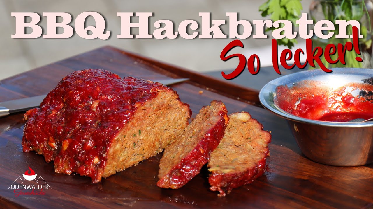 BBQ Hackbraten - so und nicht anders muss er schmecken