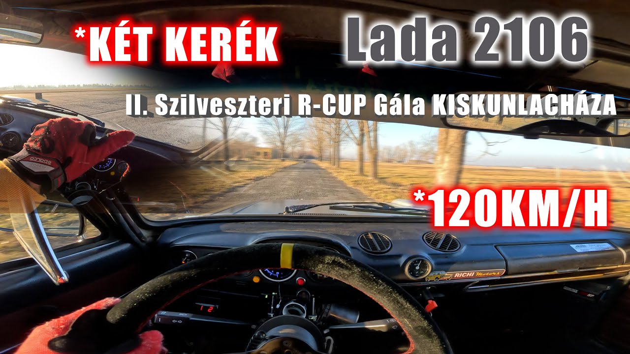 II. Szilveszteri R-CUP G&aacute;la - Ifj. Horv&aacute;th Rich&aacute;rd - LADA 2106 // ONBOARD Gy3