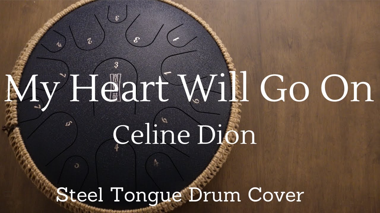 My Heart Will Go On - Celine Dion (Titanic OST) [Steel Tongue Drum Cover with tabs]