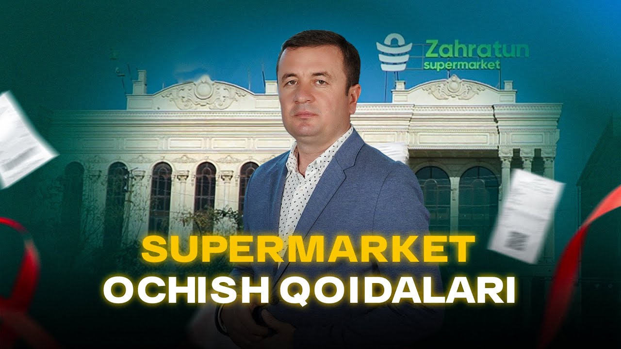 Supermarket ochish uchun muhim tavsiyalar!