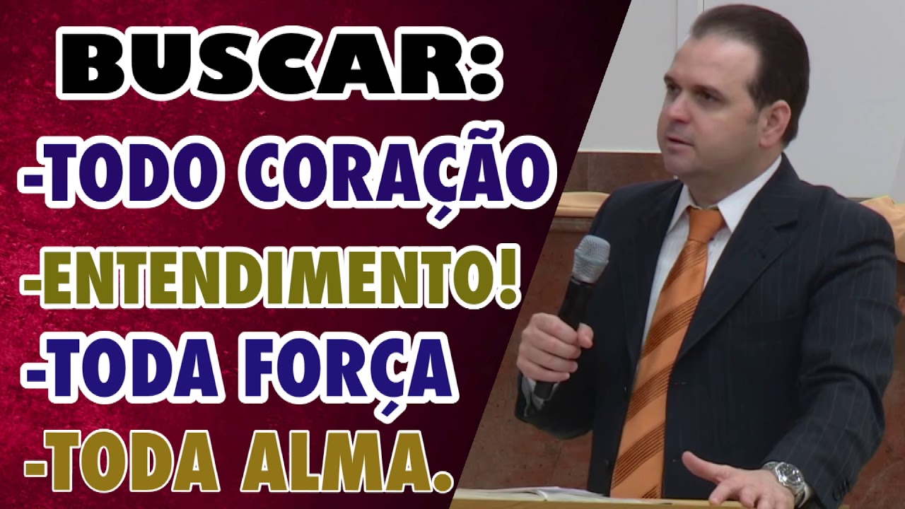 BUSCAR O SENHOR DE TODO ENTENDIMENTO, ALMA, FORÇA E CORAÇÃO!