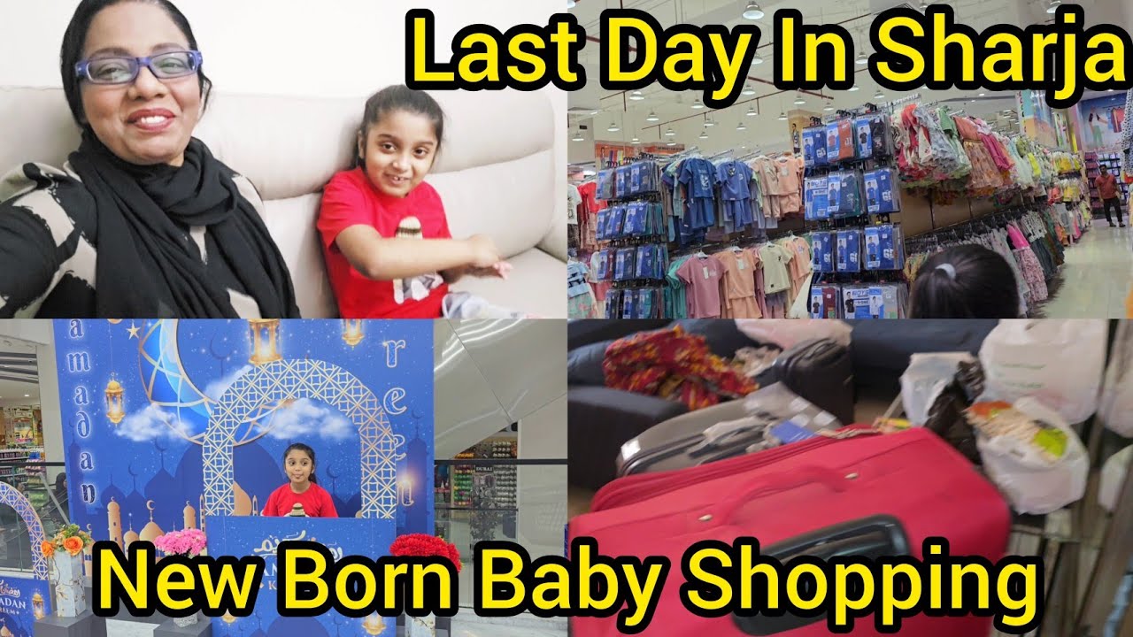 Last Day In Sharja/ New Born Baby Shopping/Saima Vlogs