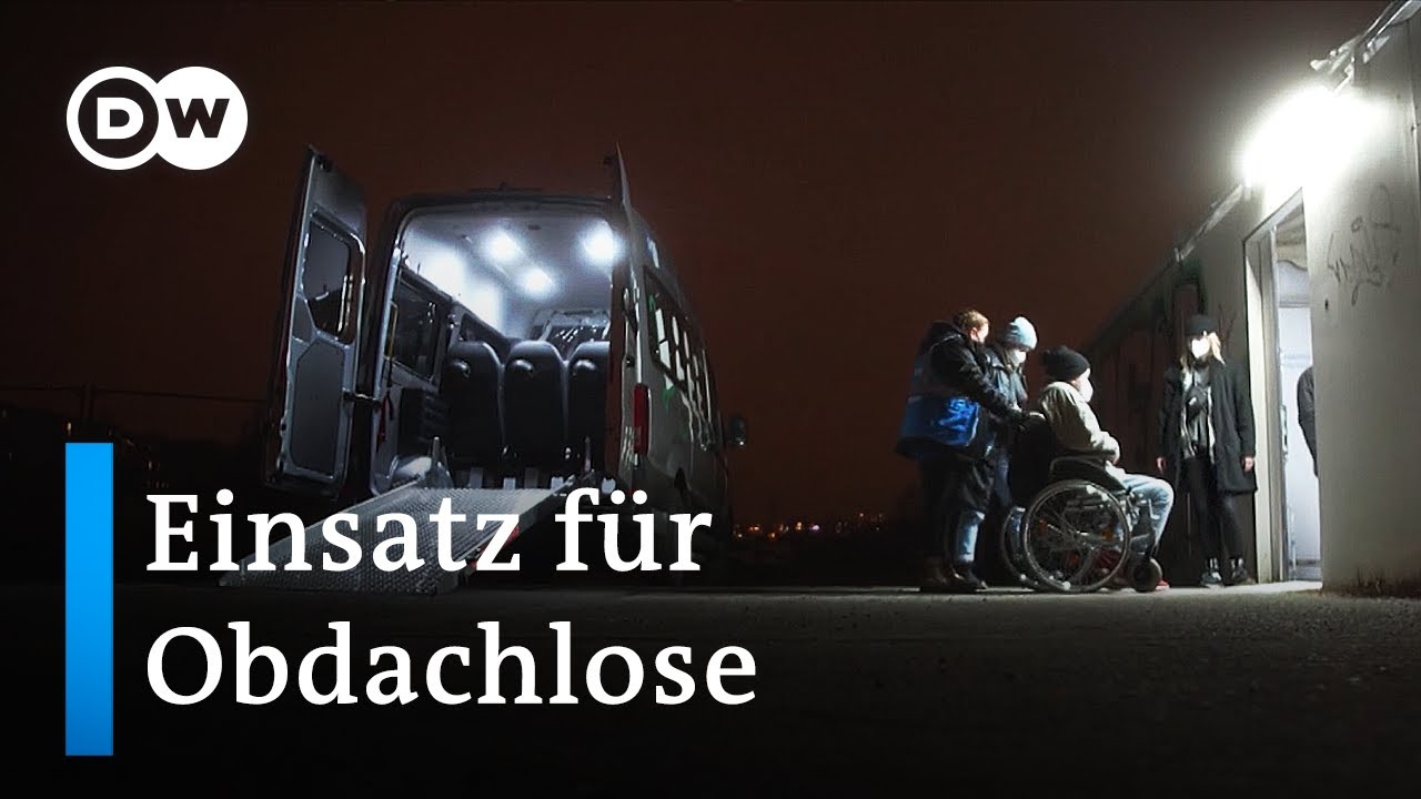 Kältebus in Berlin: Einsatz für Obdachlose | DW Reporter