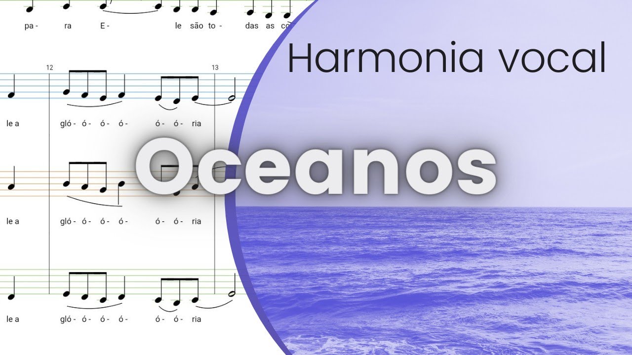 Oceanos | Divisão de vozes | Três vozes