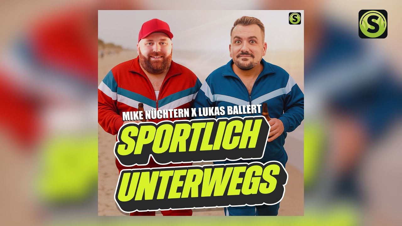 Mike N&uuml;chtern x Lukas Ballert - Sportlich unterwegs (Official Visualizer)