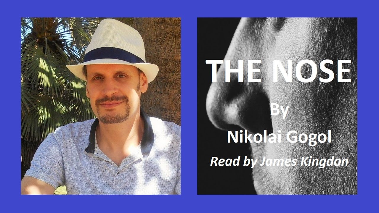 The Nose, Nikolai Gogol - Read by James Kingdon
