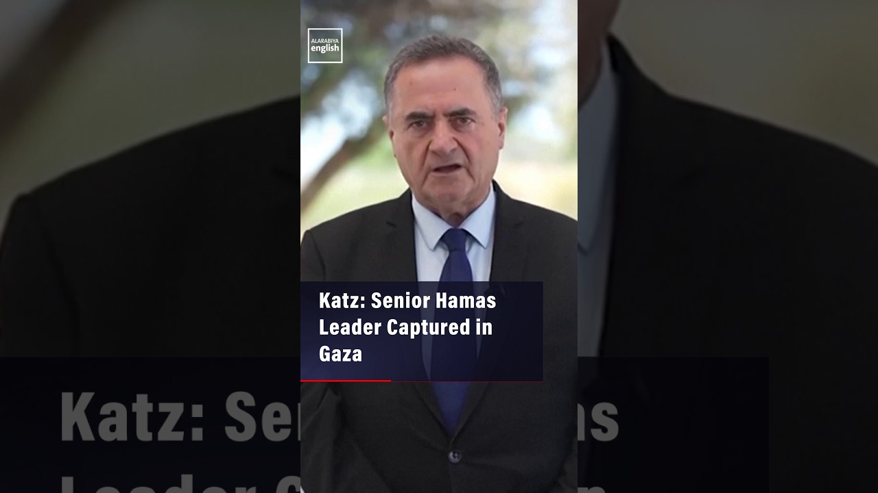 Katz: Senior Hamas Leader Captured in Gaza