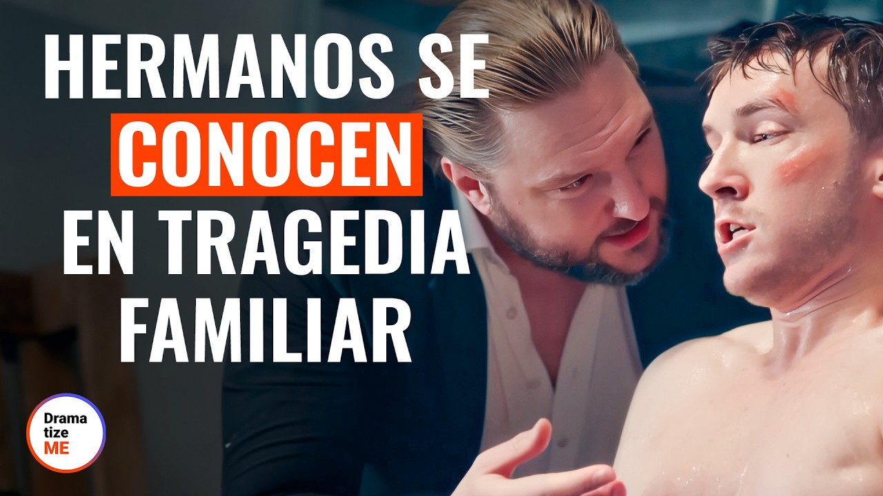 Hermanos se conocen en tragedia familiar | @DramatizeMe Español