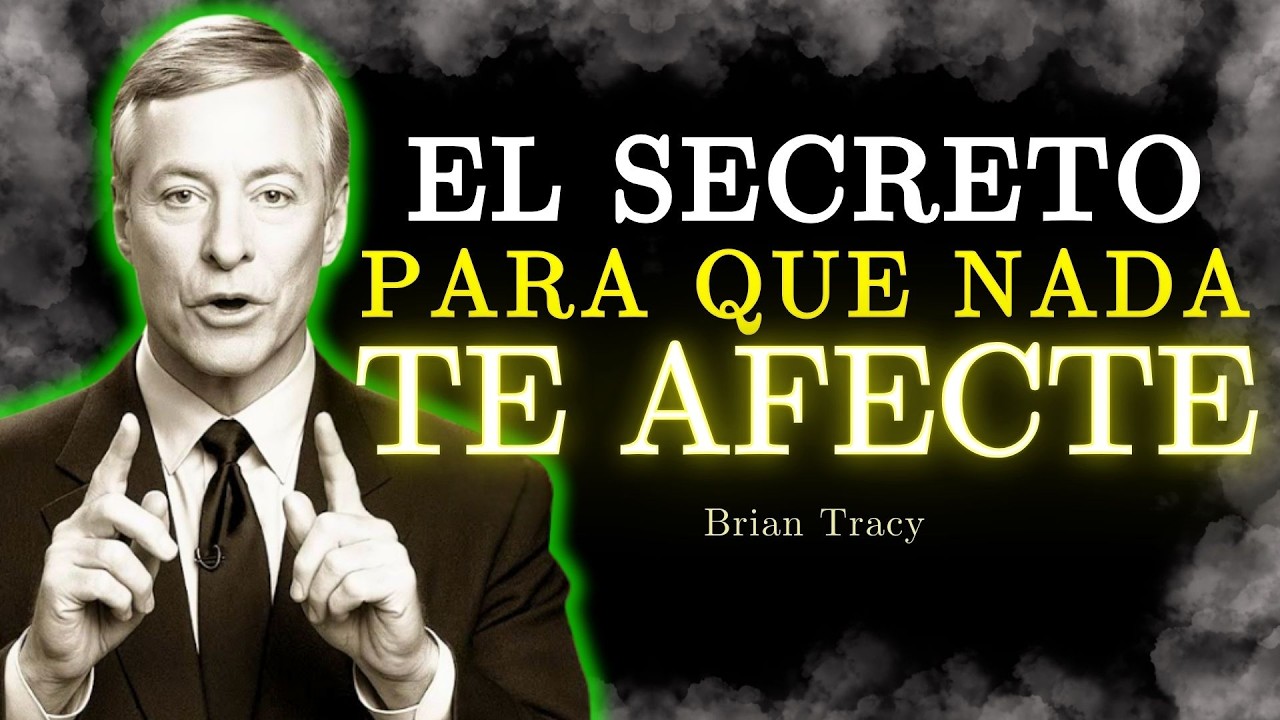 🧠 Aprende a ACTUAR como si NADA Te Afectara / Brian Tracy