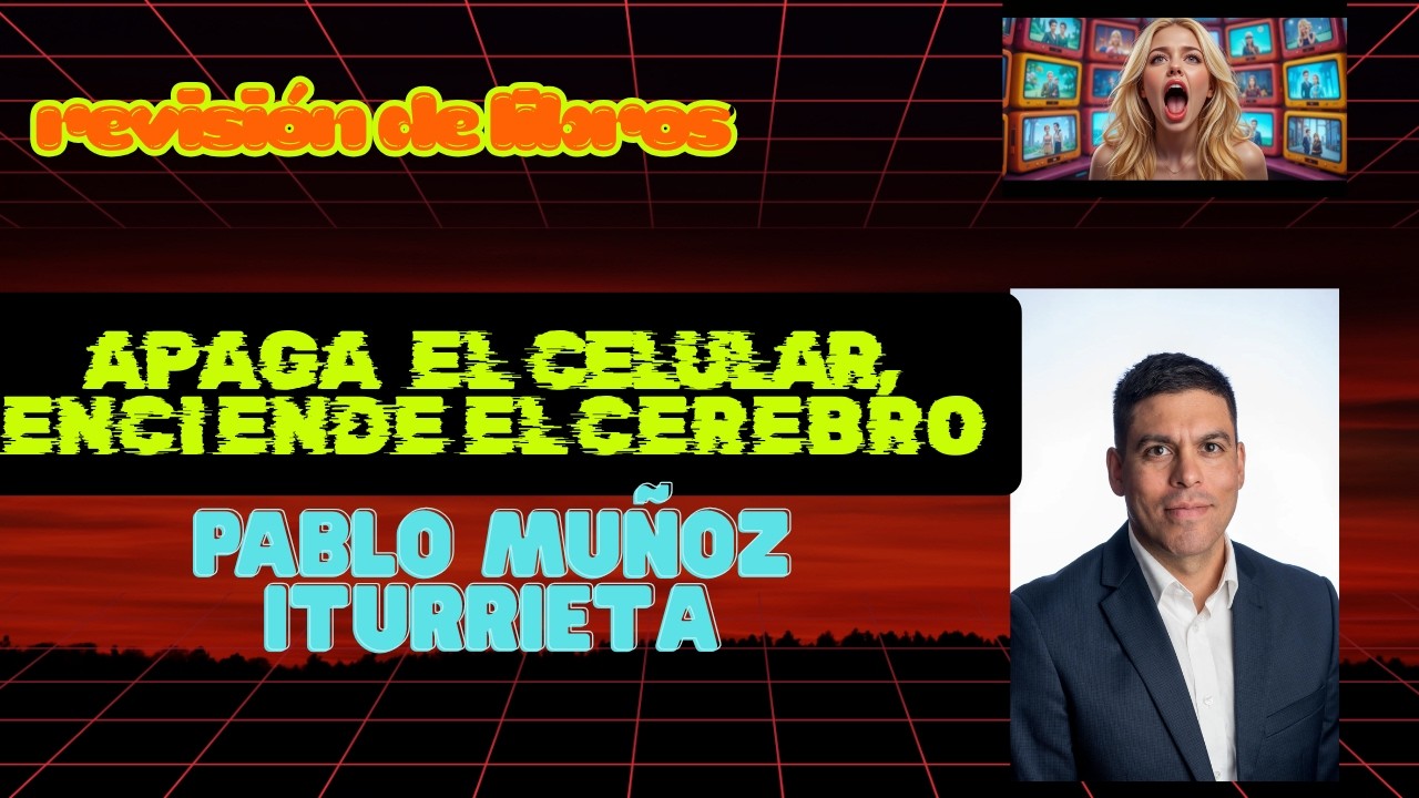REVISIÓN DE LIBROS | Apaga el Celular, Enciende el Cerebro ,¡Un libro quye debes leer!