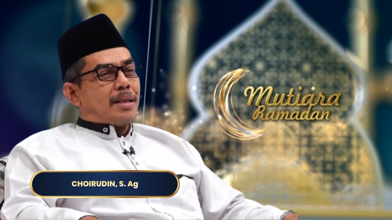 Menghidupkan Malam Lailatul Qadar | MUTIARA RAMADAN 2026 CHOIRUDIN