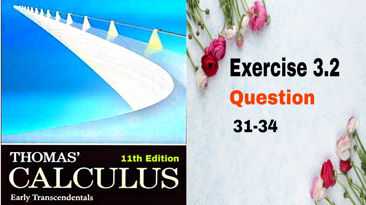 Thomas Calculus || Exercise 3.2 || Question 31-34 || Derivative Calculations || Dl Calculus