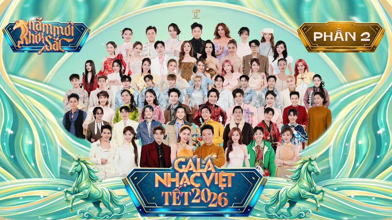 [FULL P2] Gala Nhạc Việt 2026 - Năm Mới Khởi Sắc | MC Trấn Thành, Hồ Ngọc Hà, Khả Như, Võ Đăng Khoa