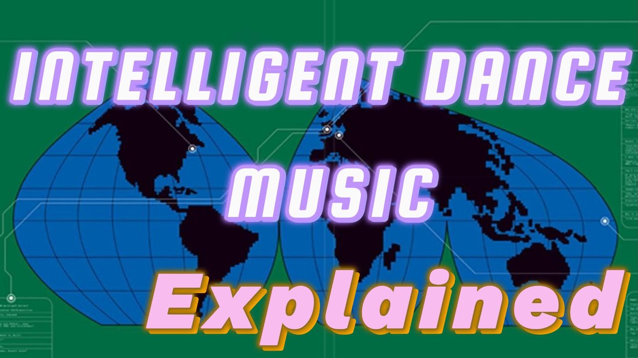 What is Intelligent Dance Music?