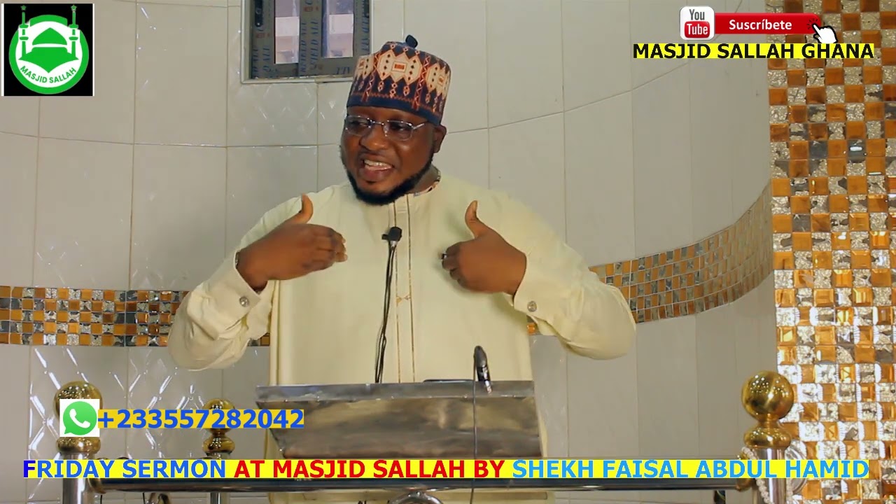 FRIDAY SERMON BY SHEIK FAISAL ABDUL HAMID