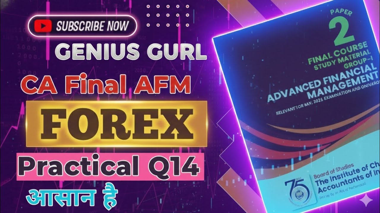 CA Final Forex Question 14 AFM by GENIUS GURL CA Study Material Solutions 
