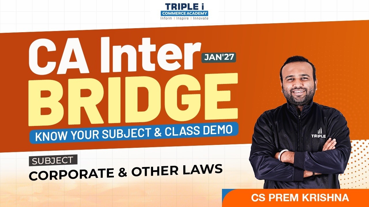 CA Inter Jan'27 Bridge | Know Your Subject & Class Demo | Corporate & Other Laws | CS Prem Krishna