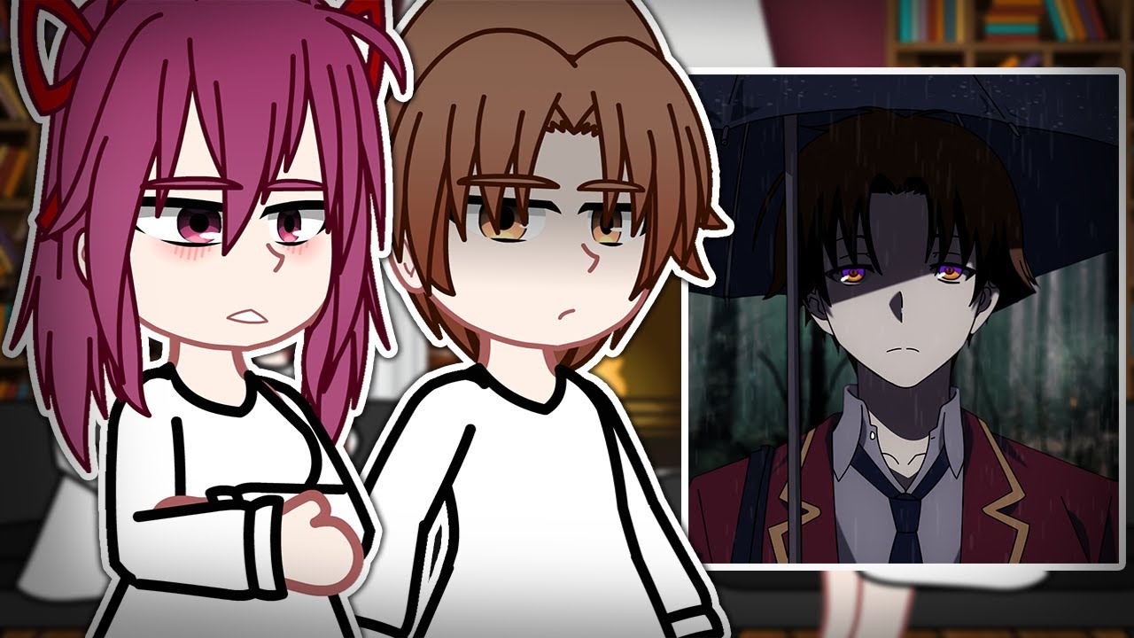 Past White Room React to Ayanokoji || Classroom Of The Elite || Tiktok || Gacha React