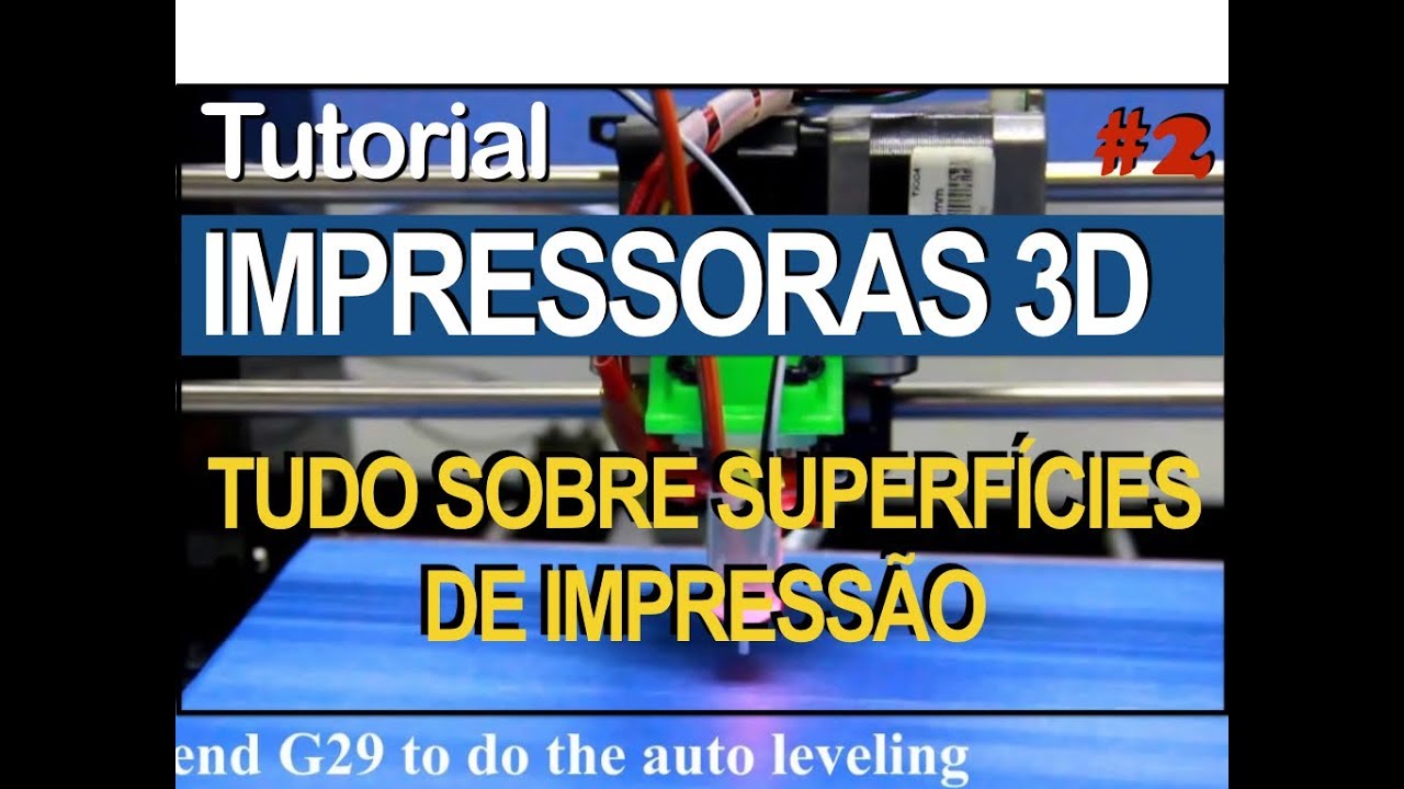 TUTORIAL IMPRESSORAS 3D #2: SUPERFÍCIES PARA IMPRESSÃO 3D