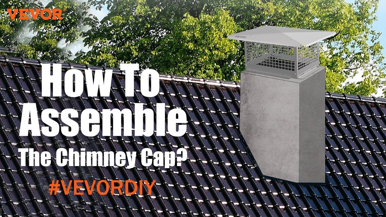 How to Assemble the VEVOR Chimney Cap?
