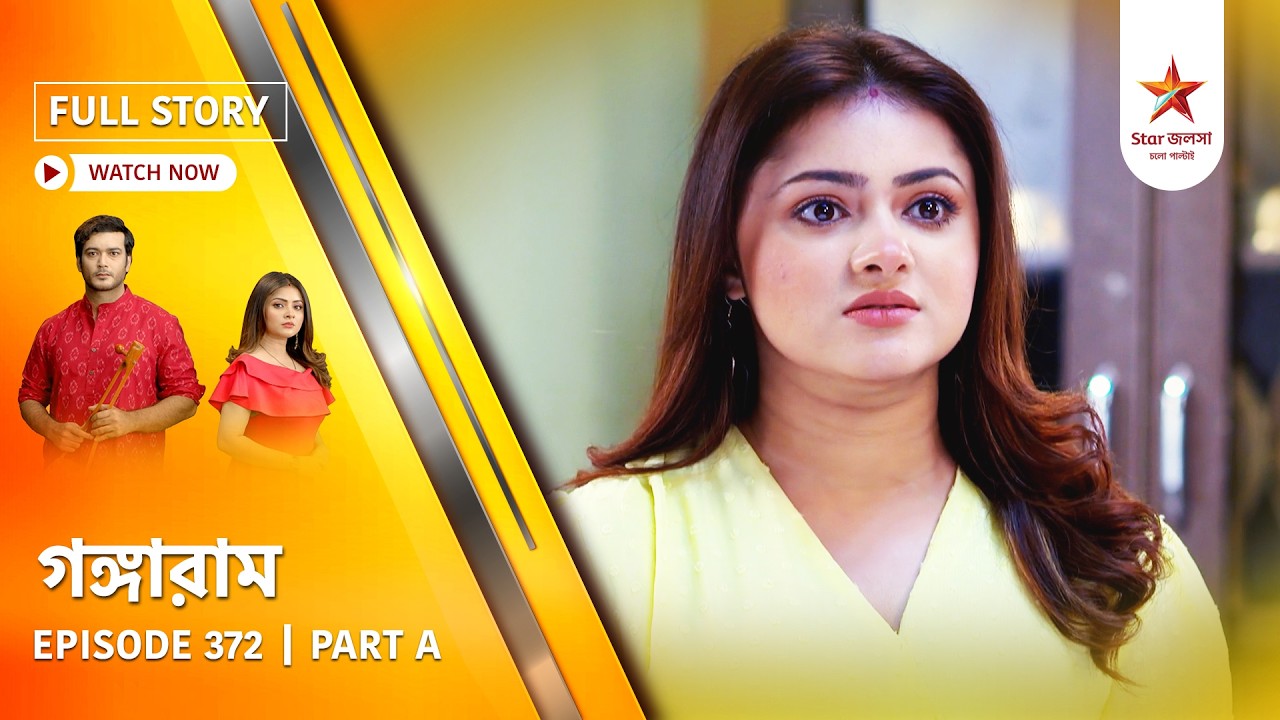 Full Story | Gangaram | Episode 372 | Part A