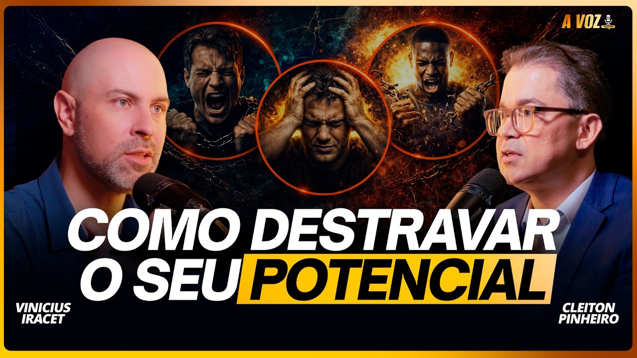 COMO DESTRAVAR O SEU POTENCIAL - Cleiton Pinheiro | @PodcastaVoz77