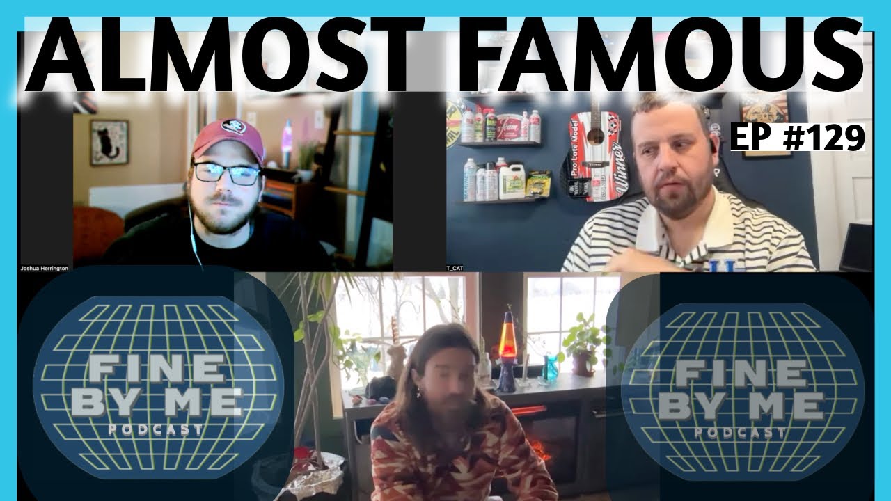 Almost Famous - Fine By Me Podcast