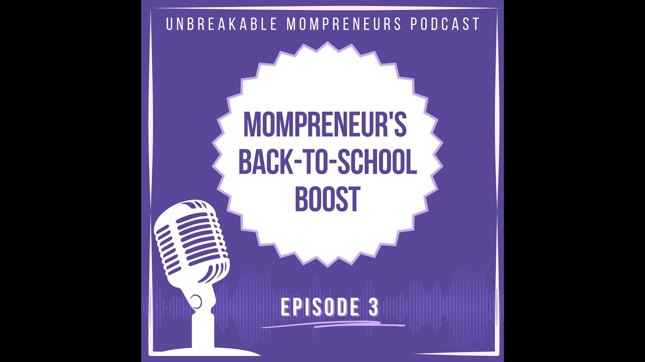Mompreneur’s Back-to-School Boost