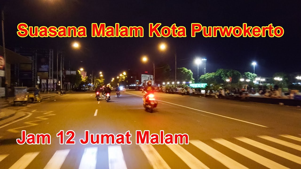 Purwokerto Malam Hari || Jumat 2 Juni 2023