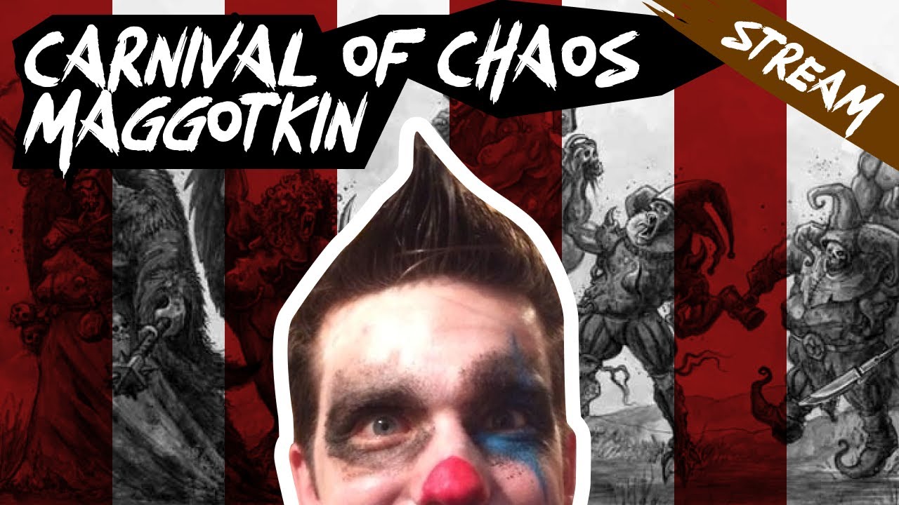 Carnival of Chaos Maggotkin