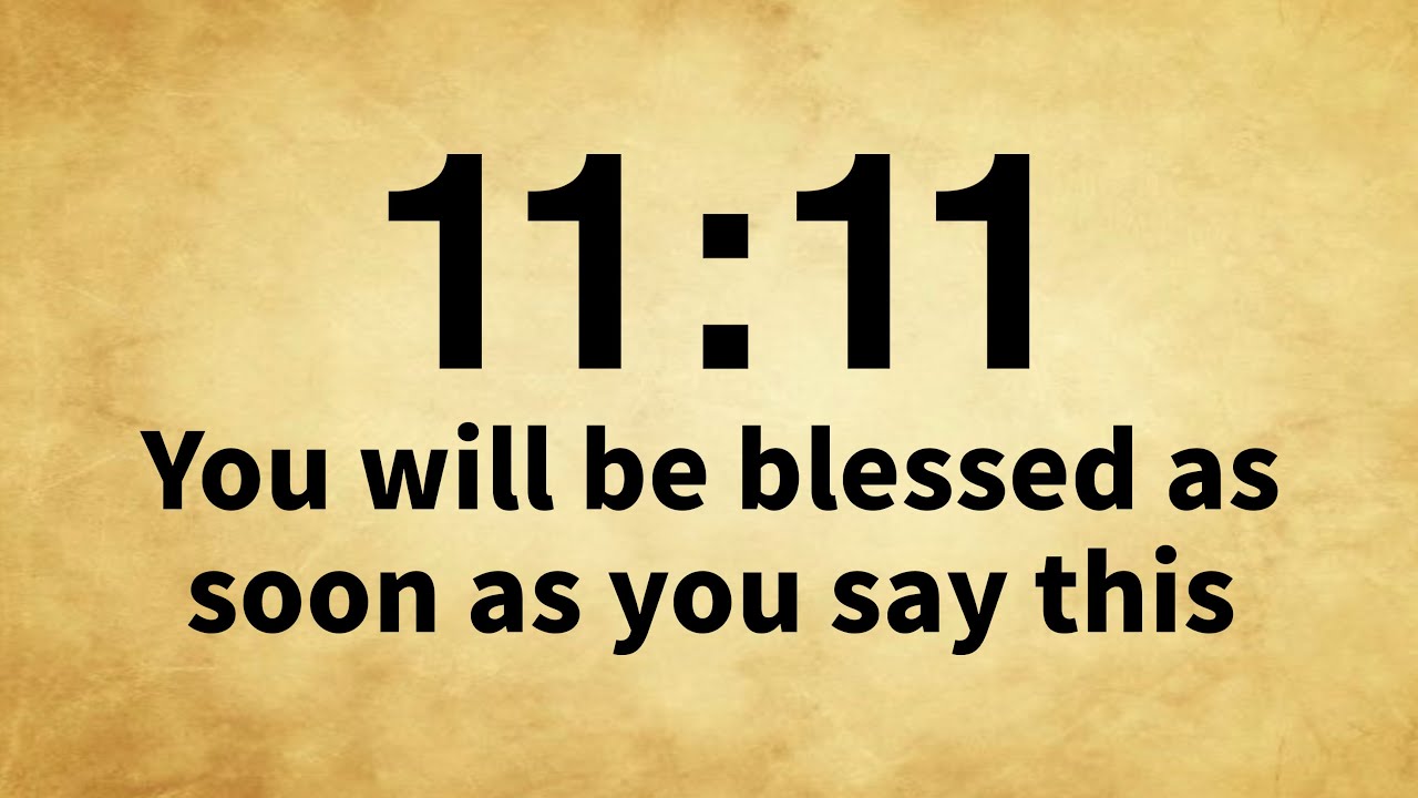 ✨11:11💌You Will Be Blessed As Soon As You Say This🦋