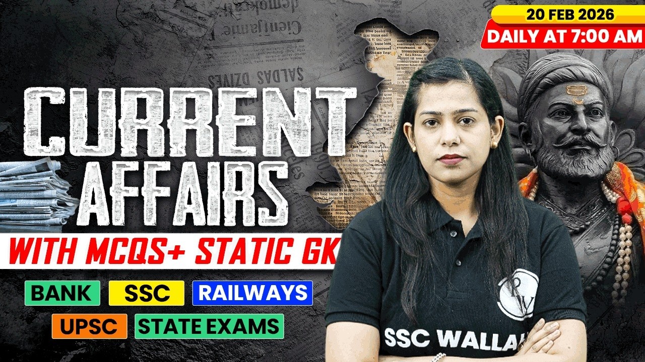 Current Affairs Today | 20 Feb Current Affairs 2026 | Current Affairs for SSC | By Krati Mam