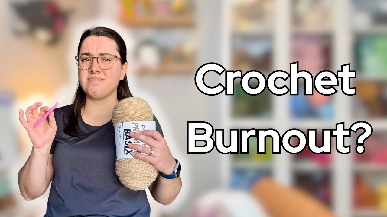Lost Your Crojo or Experiencing Burnout: 9 Ways to Overcome and Prevent Crochet Burnout