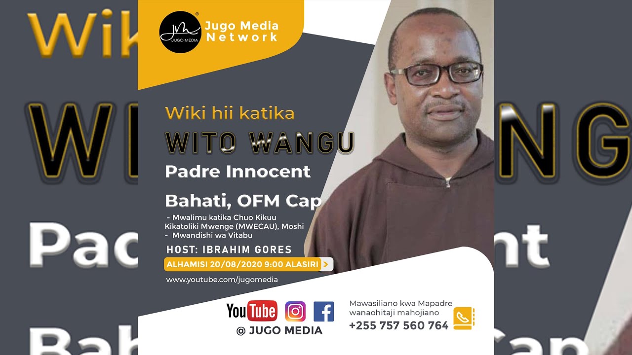 WITO WANGU S01 EP07 NA PADRE INNOCENT BAHATI, MWANDISHI NGULI WA VITABU - HOST: IBRAHIM GORES