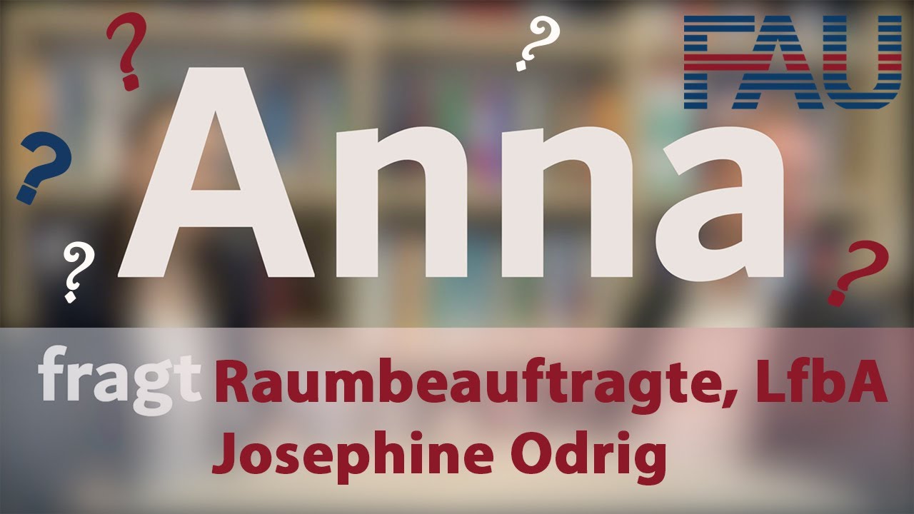 Anna fragt | Raumbeauftragte und LfbA Josephine Odrig