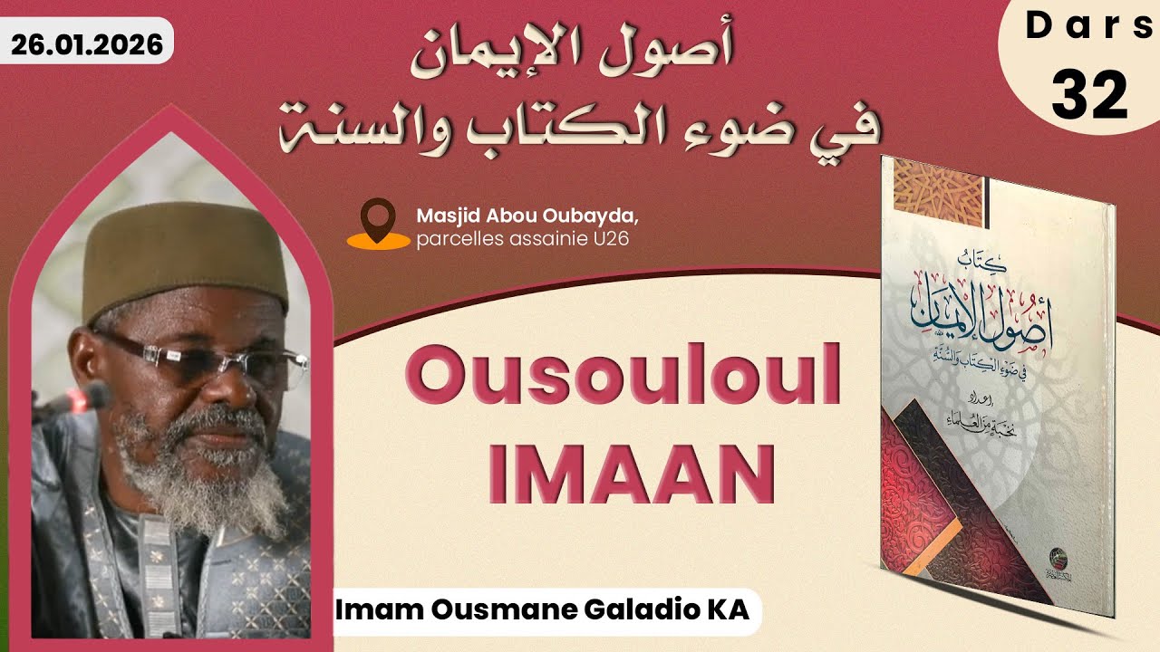 Direct Kitab Oussoulou iman n°32 du 26/01/26 par Imam Galadio Ka (HA)