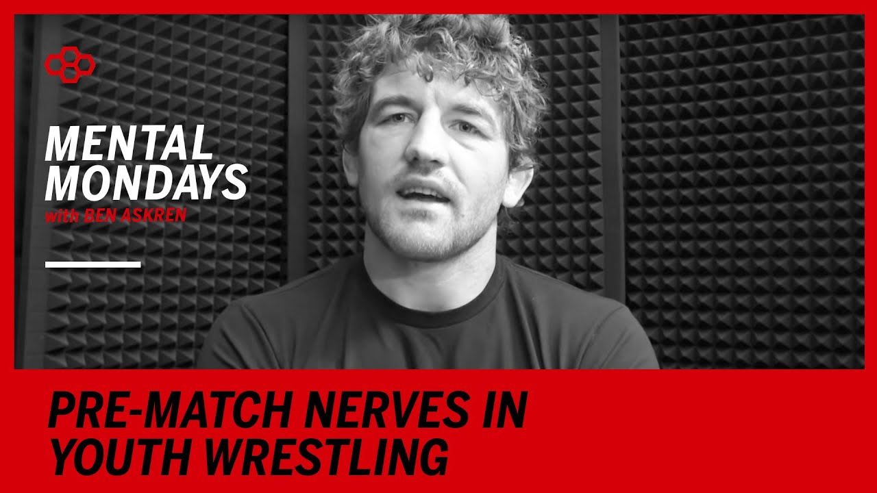 Mental Mondays with Ben Askren: Pre-Match Nerves In Youth Wrestling