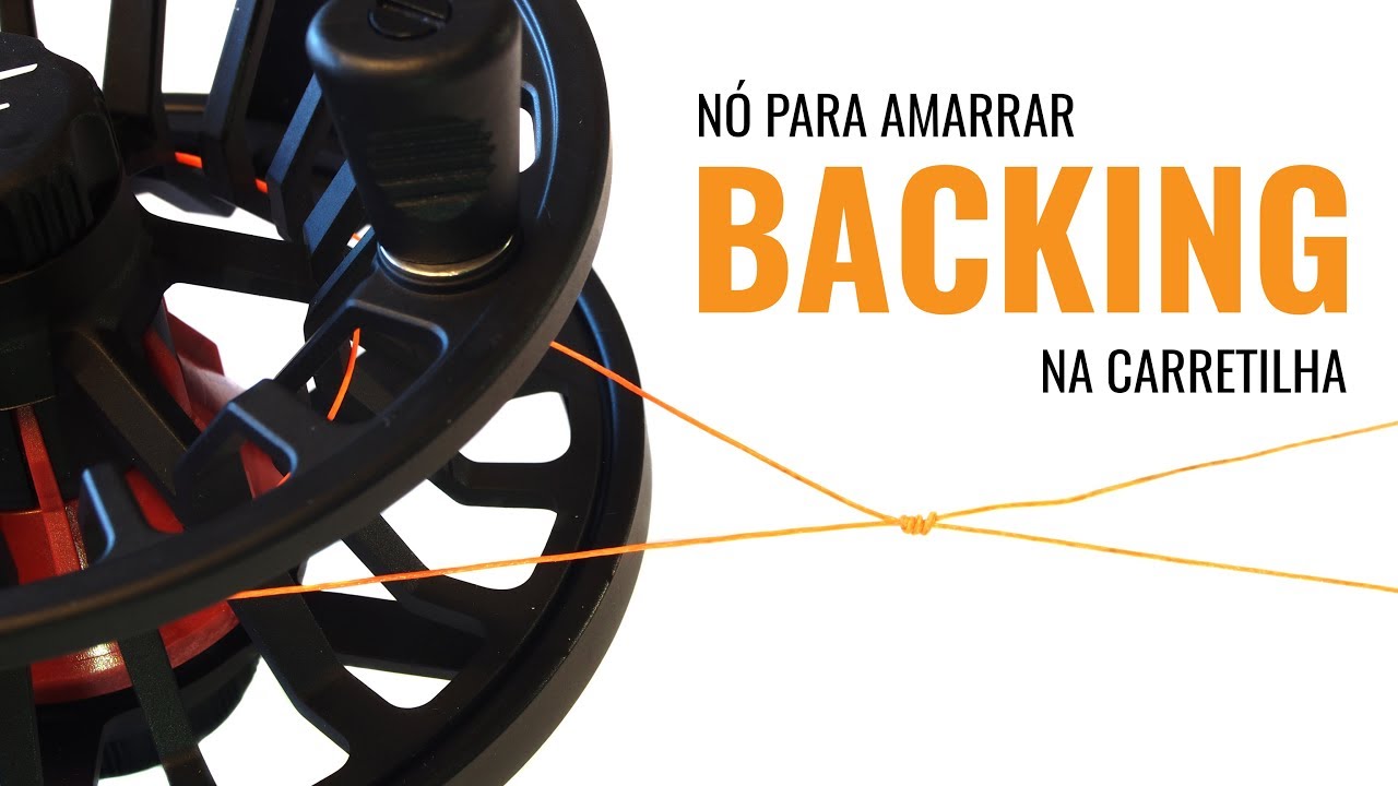 Nó para amarrar o backing na carretilha de fly - Dicas de Fly Fishing
