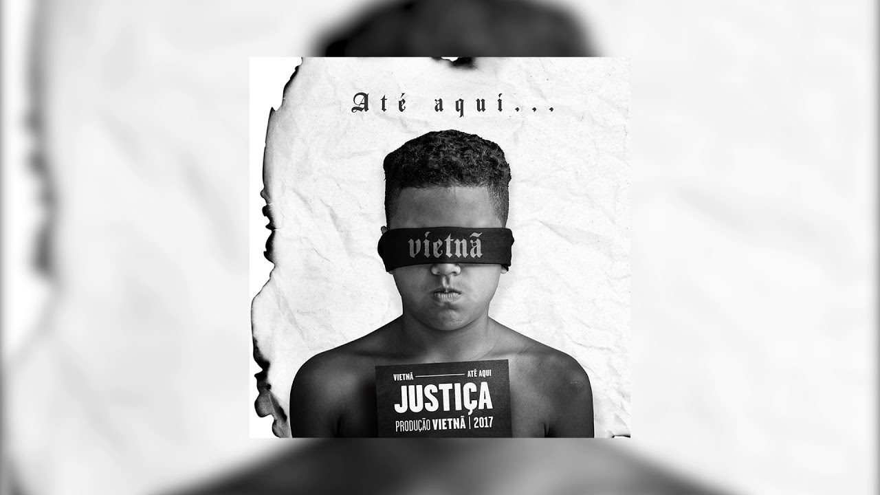 5| Vietn&atilde; - Justi&ccedil;a |Prod.Vietn&atilde;